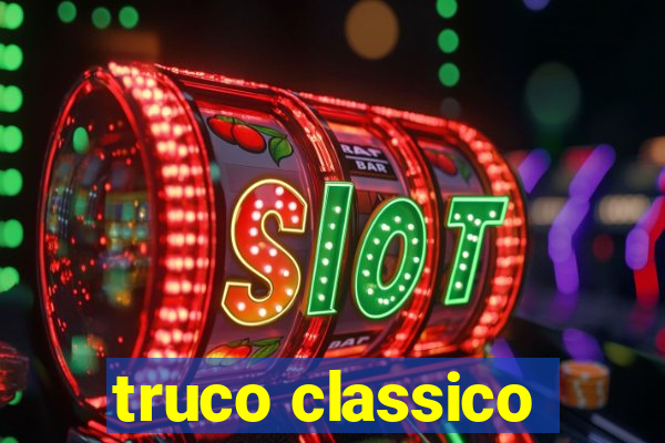 truco classico